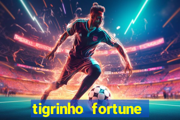 tigrinho fortune dinheiro infinito